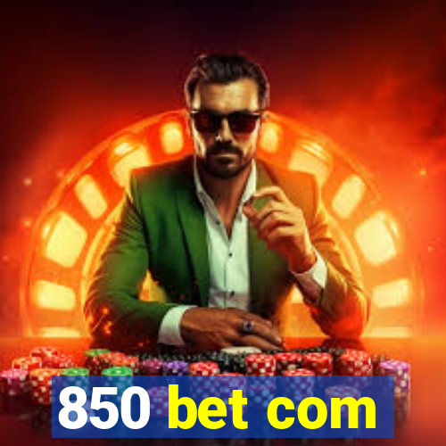 850 bet com